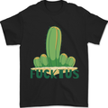 Fucktus Funny Cactus House Plants Offensive Mens T-Shirt 100% Cotton Black