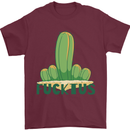 Fucktus Funny Cactus House Plants Offensive Mens T-Shirt 100% Cotton Maroon