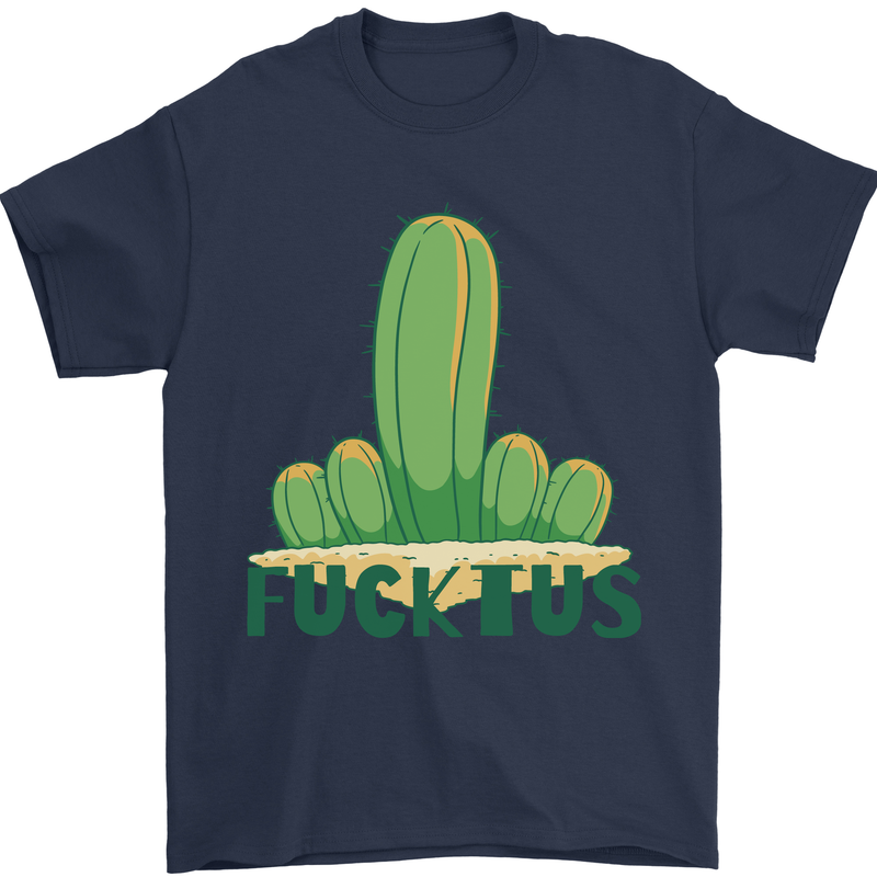 Fucktus Funny Cactus House Plants Offensive Mens T-Shirt 100% Cotton Navy Blue