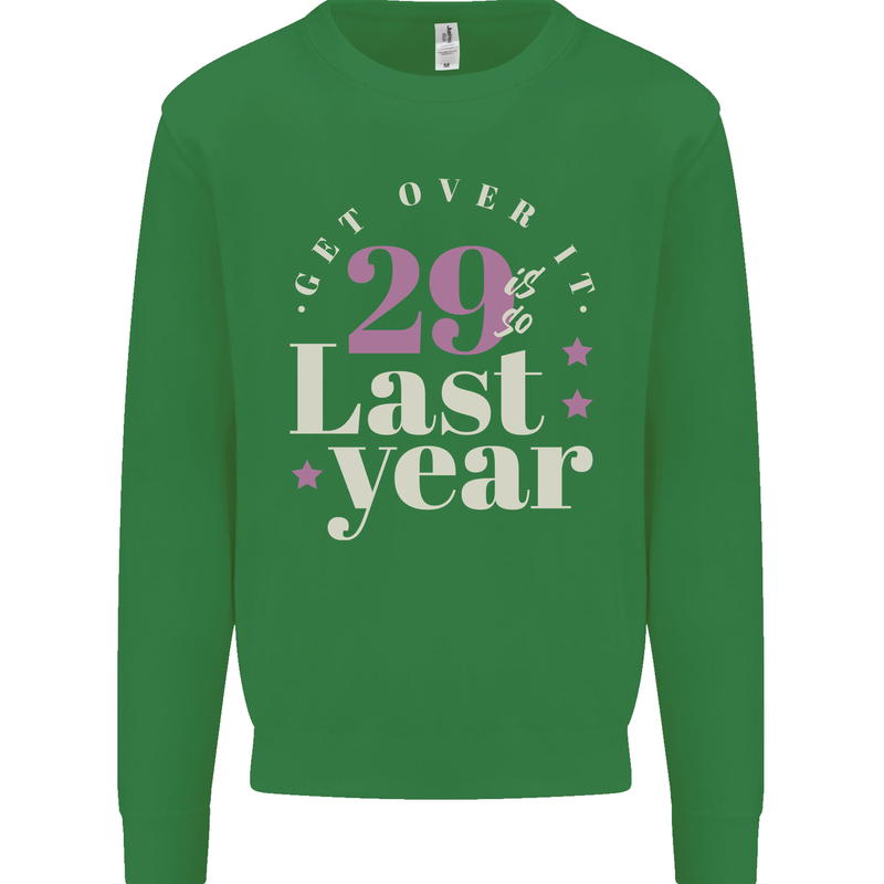 Funny 30th Birthday 29 is So Last Year Kids Sweatshirt Jumper Irish Green