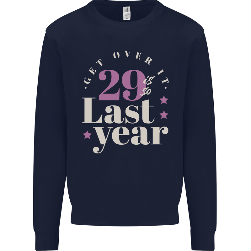Funny 30th Birthday 29 is So Last Year Kids Sweatshirt Jumper Navy Blue