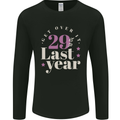 Funny 30th Birthday 29 is So Last Year Mens Long Sleeve T-Shirt Black