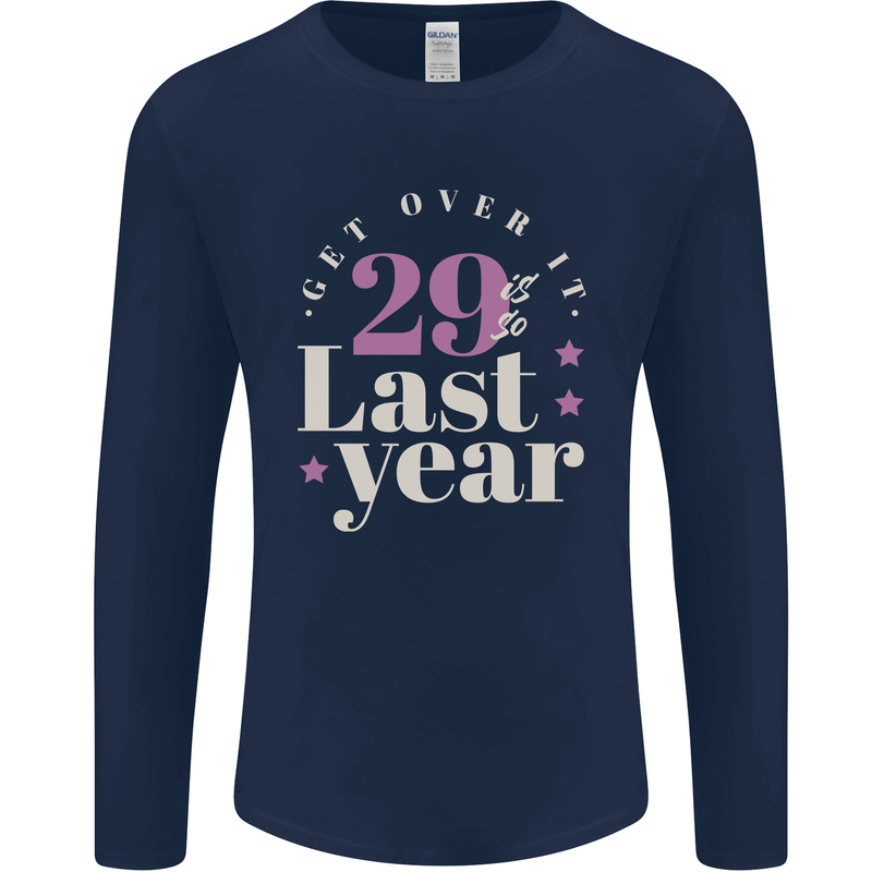 Funny 30th Birthday 29 is So Last Year Mens Long Sleeve T-Shirt Navy Blue
