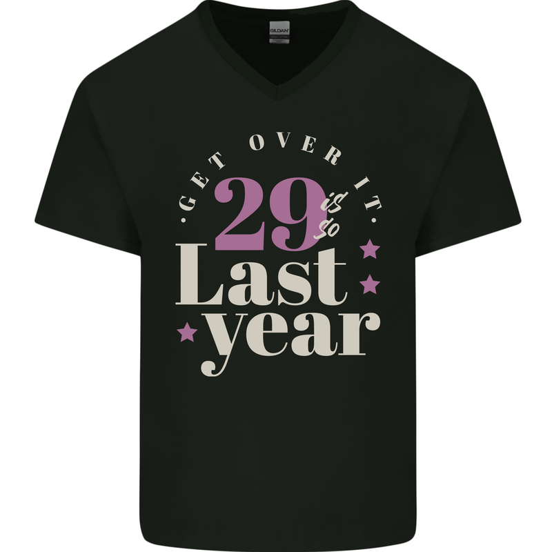 Funny 30th Birthday 29 is So Last Year Mens V-Neck Cotton T-Shirt Black