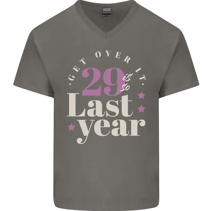 Funny 30th Birthday 29 is So Last Year Mens V-Neck Cotton T-Shirt Charcoal