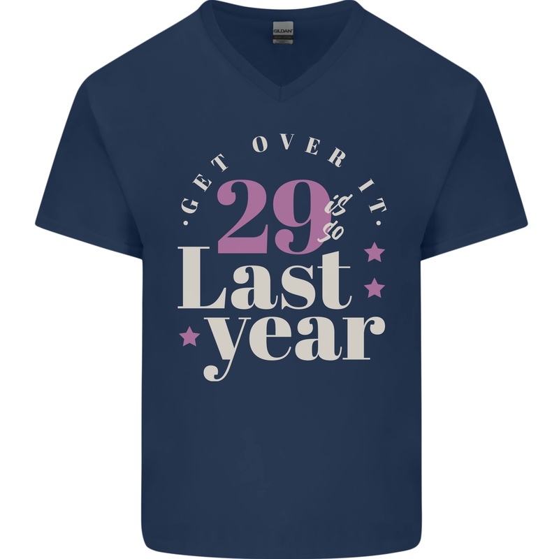 Funny 30th Birthday 29 is So Last Year Mens V-Neck Cotton T-Shirt Navy Blue