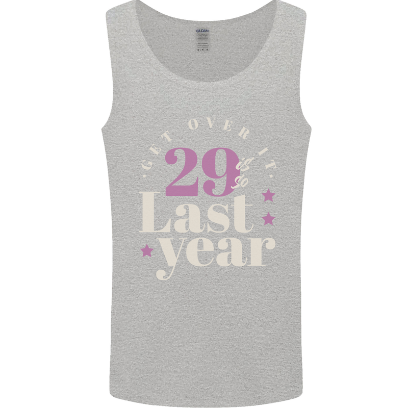 Funny 30th Birthday 29 is So Last Year Mens Vest Tank Top Sports Grey