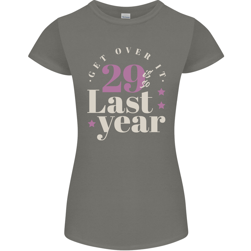 Funny 30th Birthday 29 is So Last Year Womens Petite Cut T-Shirt Charcoal