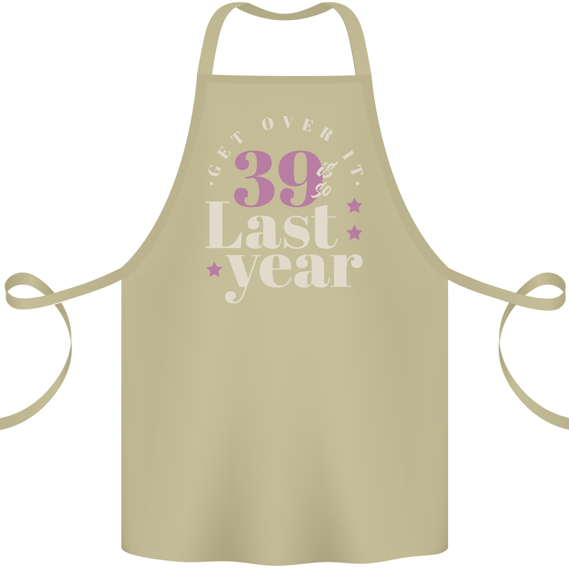 Funny 40th Birthday 39 is So Last Year Cotton Apron 100% Organic Khaki