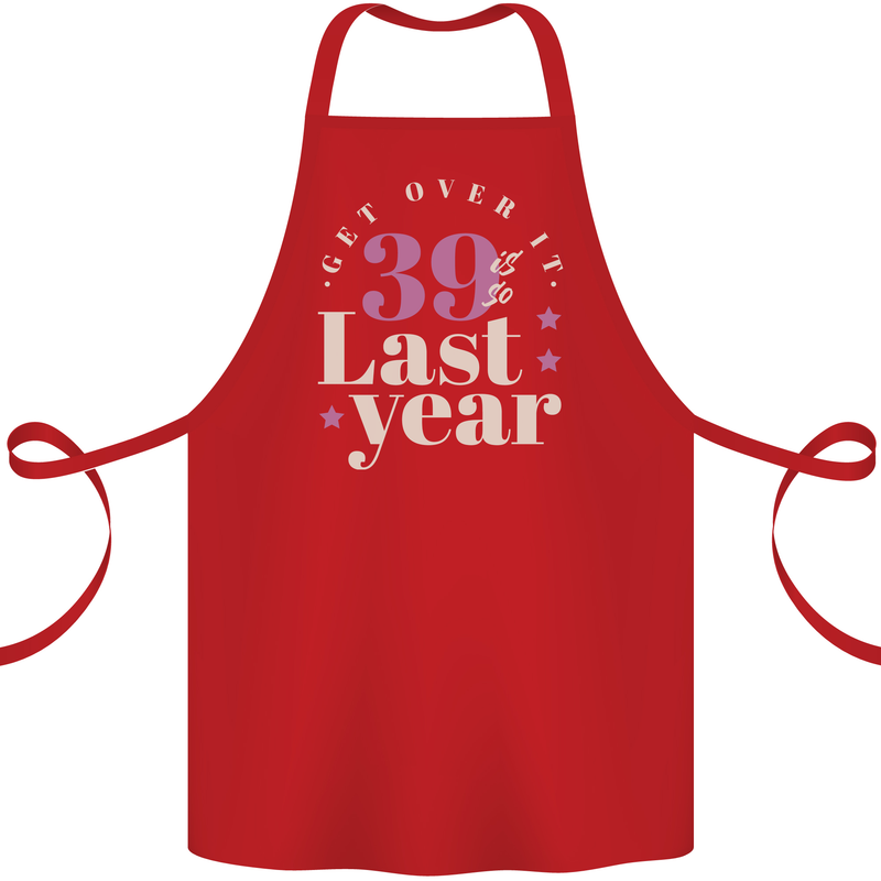 Funny 40th Birthday 39 is So Last Year Cotton Apron 100% Organic Red
