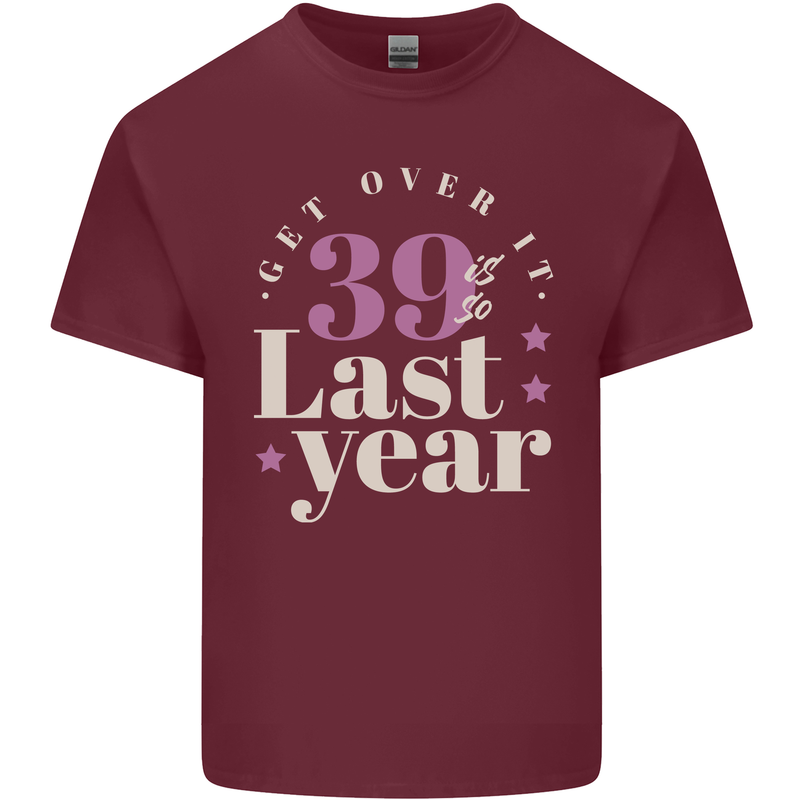 Funny 40th Birthday 39 is So Last Year Mens Cotton T-Shirt Tee Top Maroon