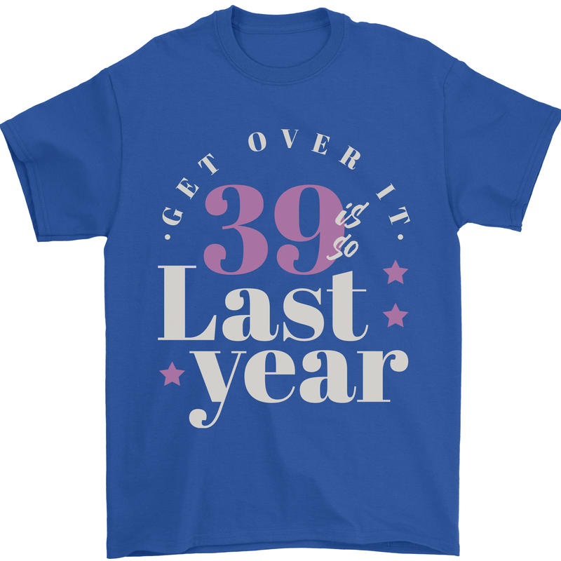 Funny 40th Birthday 39 is So Last Year Mens T-Shirt 100% Cotton Royal Blue