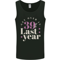 Funny 40th Birthday 39 is So Last Year Mens Vest Tank Top Black