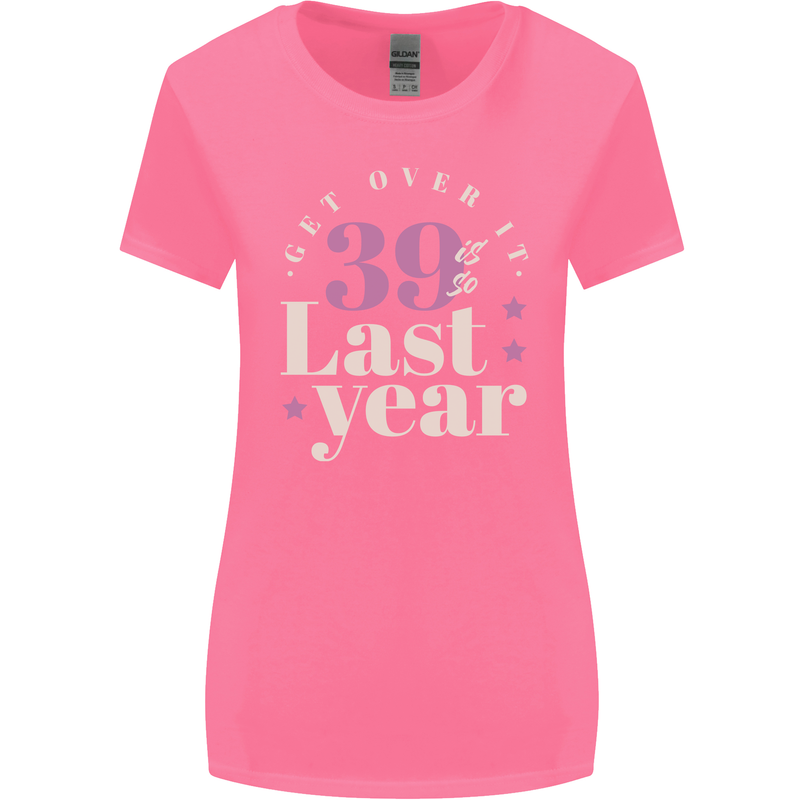 Funny 40th Birthday 39 is So Last Year Womens Wider Cut T-Shirt Azalea