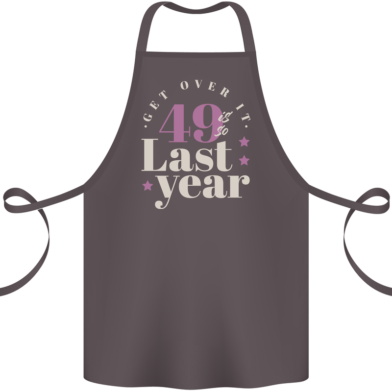 Funny 50th Birthday 49 is So Last Year Cotton Apron 100% Organic Dark Grey