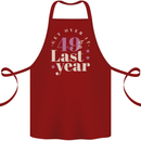 Funny 50th Birthday 49 is So Last Year Cotton Apron 100% Organic Maroon