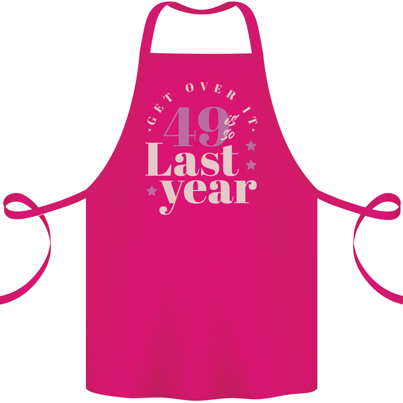 Funny 50th Birthday 49 is So Last Year Cotton Apron 100% Organic Pink