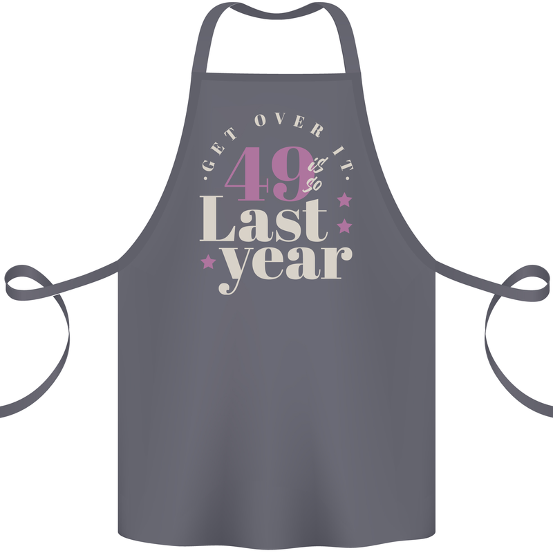 Funny 50th Birthday 49 is So Last Year Cotton Apron 100% Organic Steel