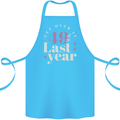 Funny 50th Birthday 49 is So Last Year Cotton Apron 100% Organic Turquoise