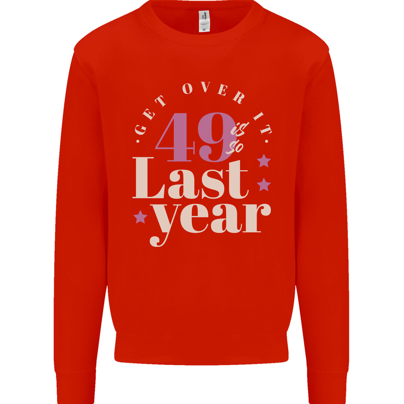 Funny 50th Birthday 49 is So Last Year Kids Sweatshirt Jumper Bright Red