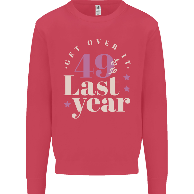 Funny 50th Birthday 49 is So Last Year Kids Sweatshirt Jumper Heliconia