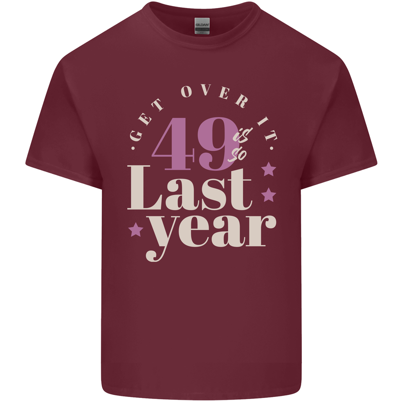 Funny 50th Birthday 49 is So Last Year Mens Cotton T-Shirt Tee Top Maroon