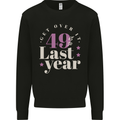 Funny 50th Birthday 49 is So Last Year Mens Sweatshirt Jumper Black