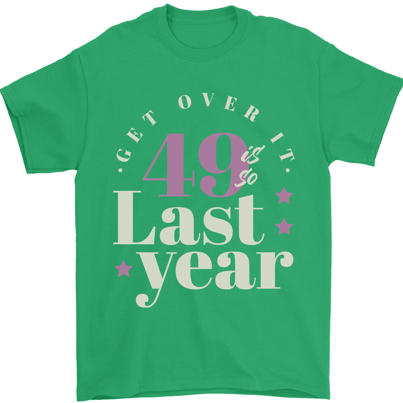 Funny 50th Birthday 49 is So Last Year Mens T-Shirt 100% Cotton Irish Green