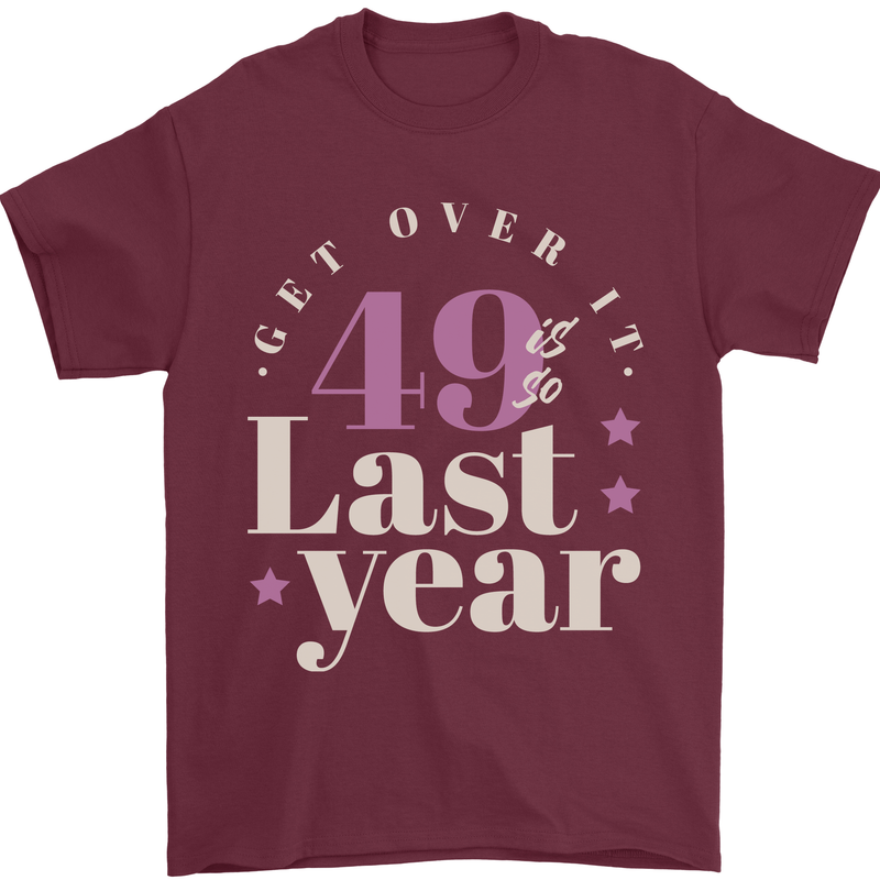 Funny 50th Birthday 49 is So Last Year Mens T-Shirt 100% Cotton Maroon