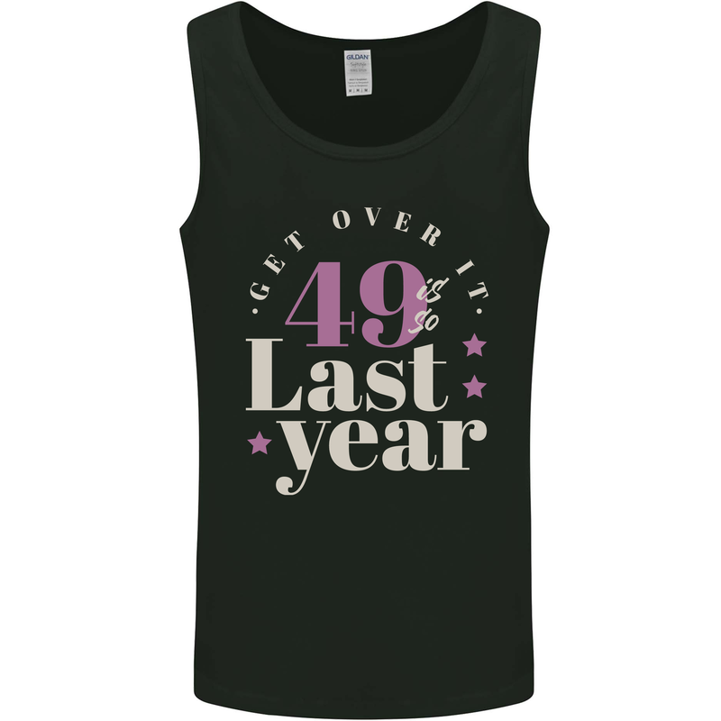 Funny 50th Birthday 49 is So Last Year Mens Vest Tank Top Black