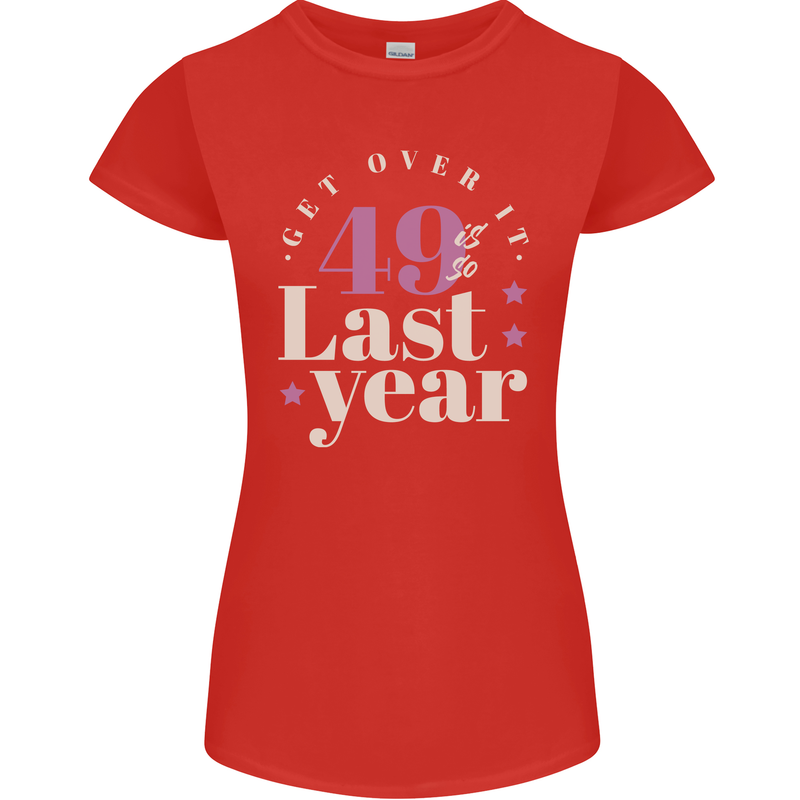 Funny 50th Birthday 49 is So Last Year Womens Petite Cut T-Shirt Red