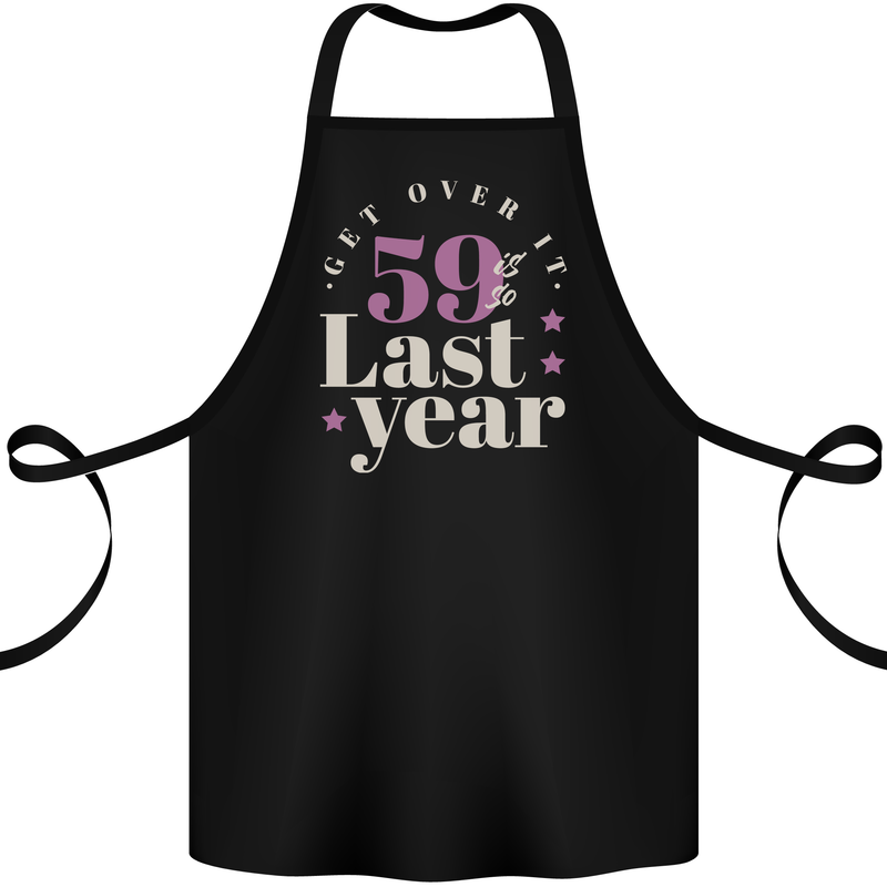 Funny 60th Birthday 59 is So Last Year Cotton Apron 100% Organic Black