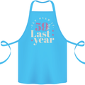 Funny 60th Birthday 59 is So Last Year Cotton Apron 100% Organic Turquoise
