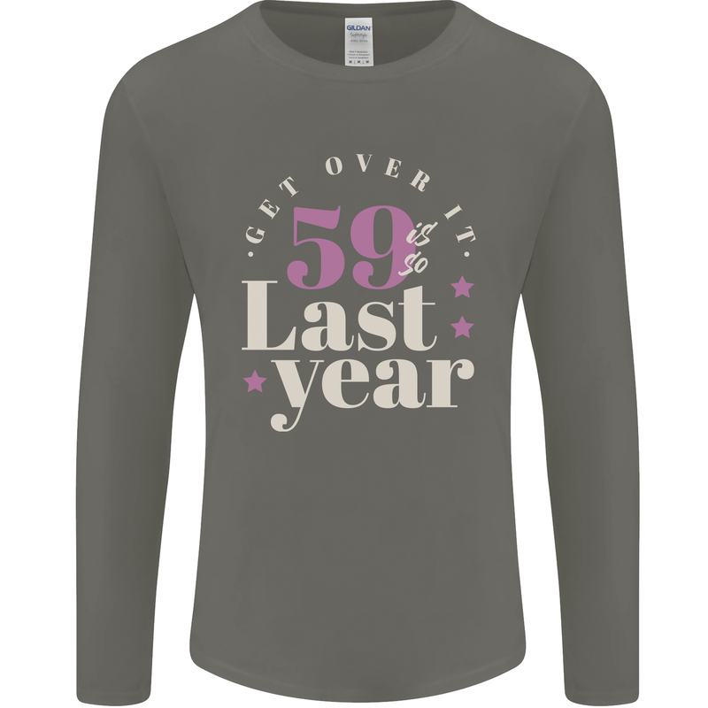 Funny 60th Birthday 59 is So Last Year Mens Long Sleeve T-Shirt Charcoal