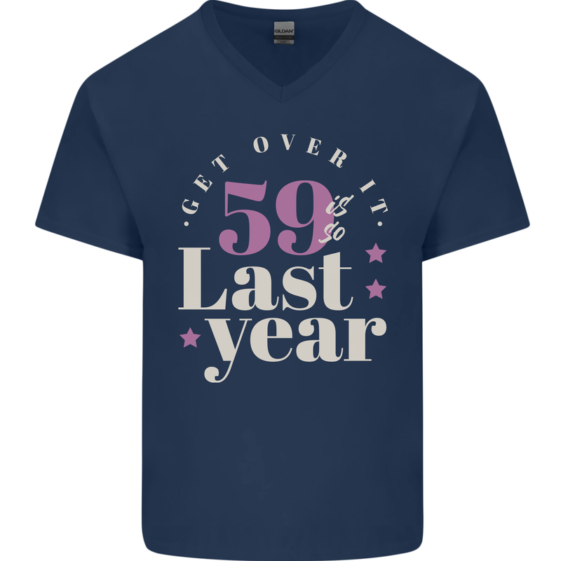 Funny 60th Birthday 59 is So Last Year Mens V-Neck Cotton T-Shirt Navy Blue