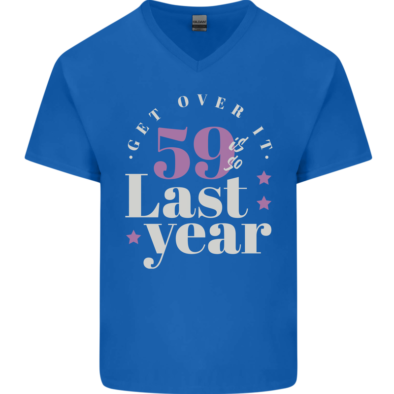 Funny 60th Birthday 59 is So Last Year Mens V-Neck Cotton T-Shirt Royal Blue