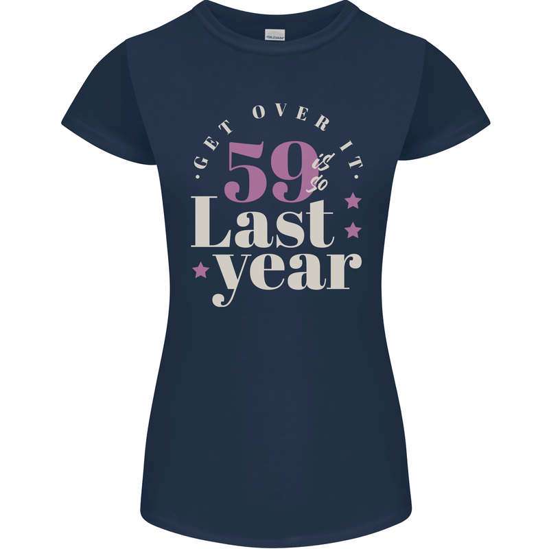 Funny 60th Birthday 59 is So Last Year Womens Petite Cut T-Shirt Navy Blue
