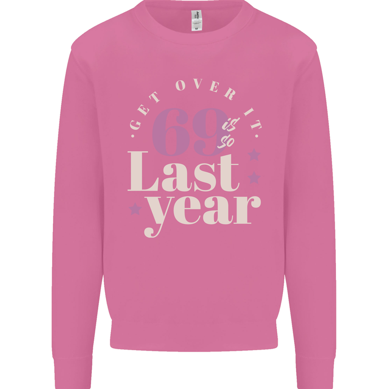 Funny 70th Birthday 69 is So Last Year Mens Sweatshirt Jumper Azalea