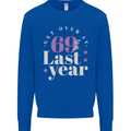 Funny 70th Birthday 69 is So Last Year Mens Sweatshirt Jumper Royal Blue