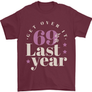 Funny 70th Birthday 69 is So Last Year Mens T-Shirt 100% Cotton Maroon