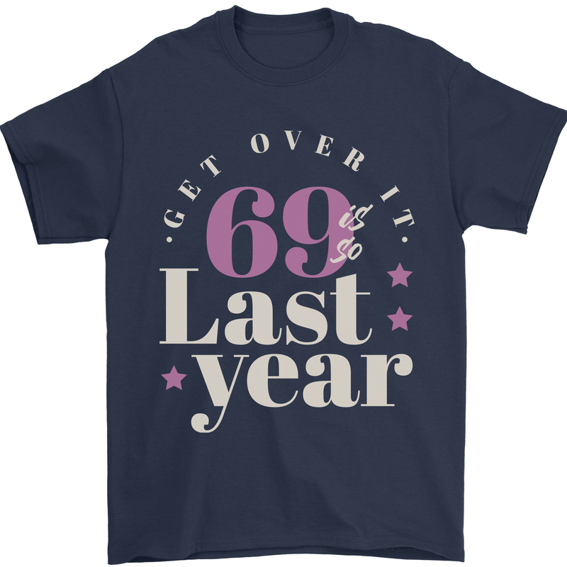 Funny 70th Birthday 69 is So Last Year Mens T-Shirt 100% Cotton Navy Blue