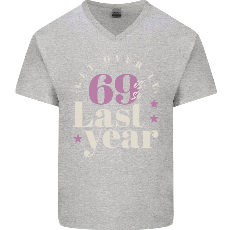 Funny 70th Birthday 69 is So Last Year Mens V-Neck Cotton T-Shirt Sports Grey