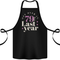 Funny 80th Birthday 79 is So Last Year Cotton Apron 100% Organic Black