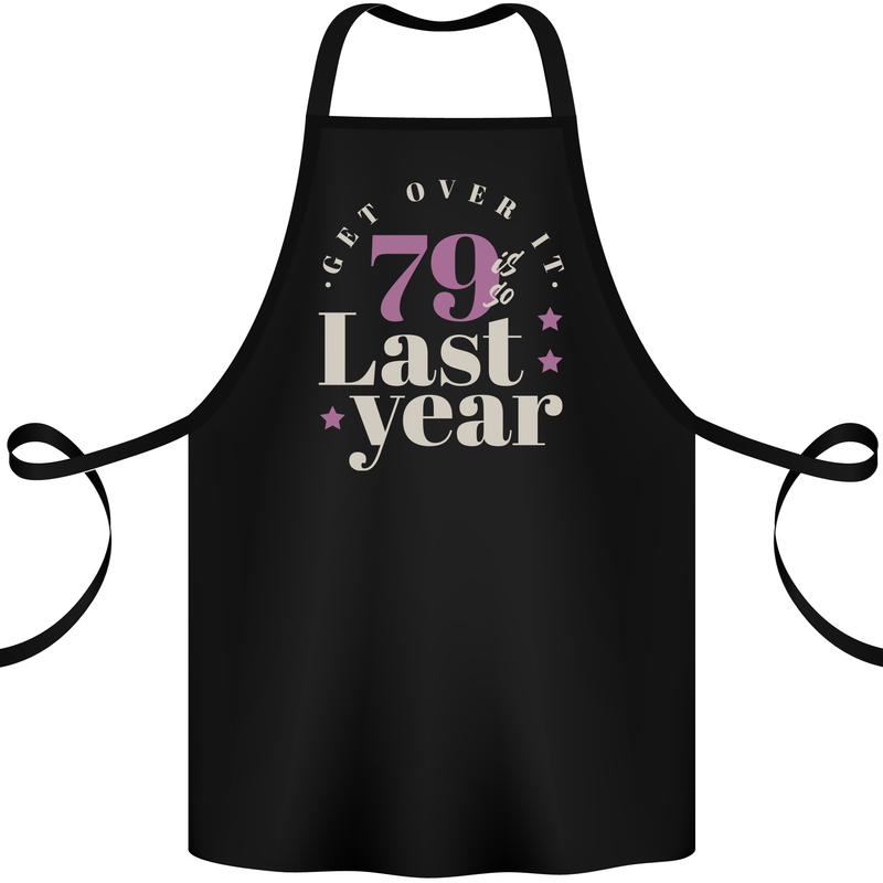 Funny 80th Birthday 79 is So Last Year Cotton Apron 100% Organic Black