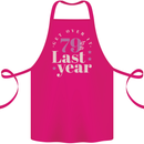 Funny 80th Birthday 79 is So Last Year Cotton Apron 100% Organic Pink