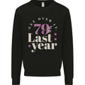 Funny 80th Birthday 79 is So Last Year Kids Sweatshirt Jumper Black