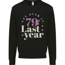 Funny 80th Birthday 79 is So Last Year Kids Sweatshirt Jumper Black