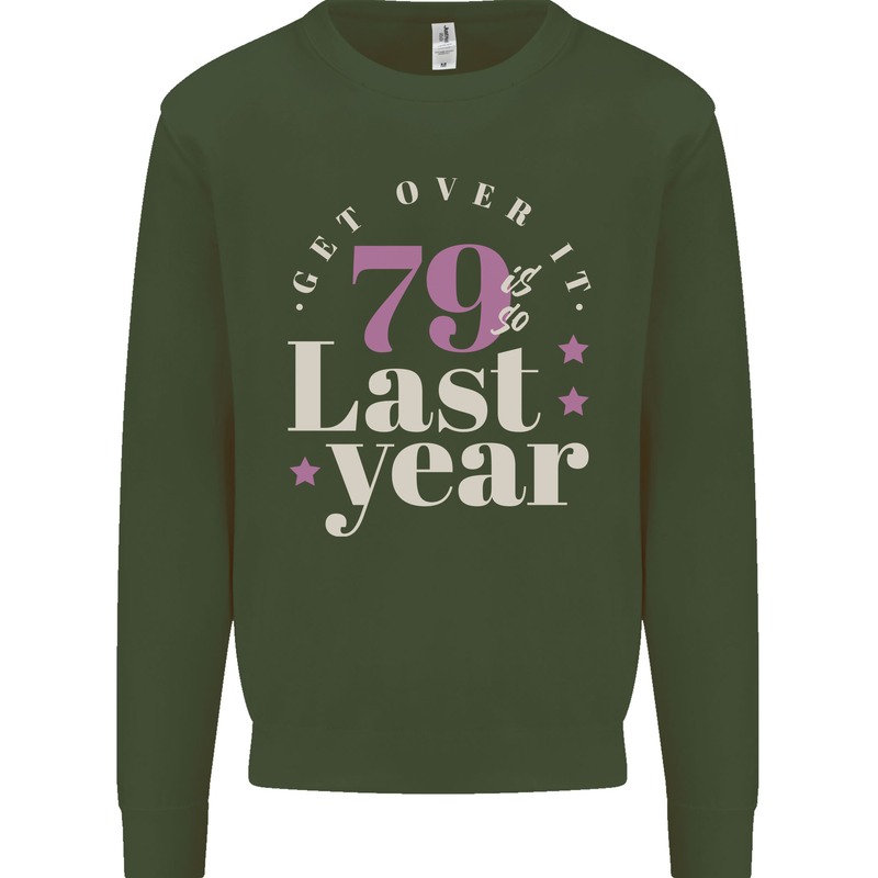 Funny 80th Birthday 79 is So Last Year Kids Sweatshirt Jumper Forest Green
