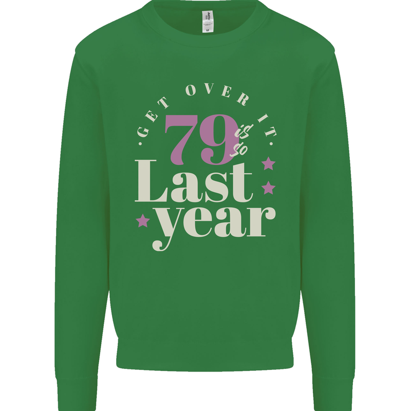 Funny 80th Birthday 79 is So Last Year Kids Sweatshirt Jumper Irish Green