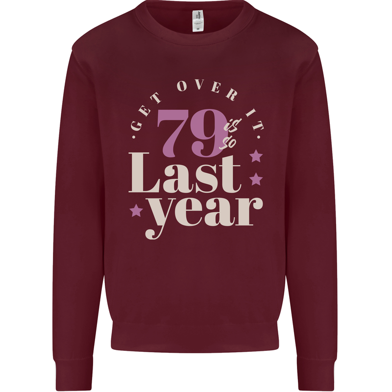 Funny 80th Birthday 79 is So Last Year Kids Sweatshirt Jumper Maroon